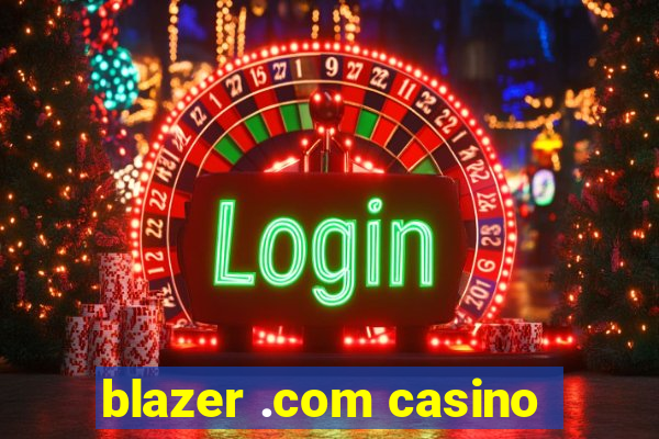 blazer .com casino